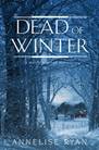 Dead of Winter (A Mattie Winston Mystery Book 10) by [Ryan, Annelise]