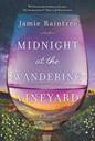 Midnight at the Wandering Vineyard by [Raintree, Jamie]